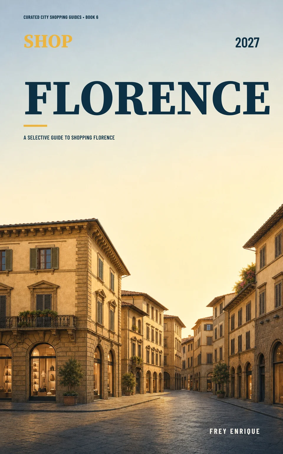 Shop Florence 2027 — Frey Enrique