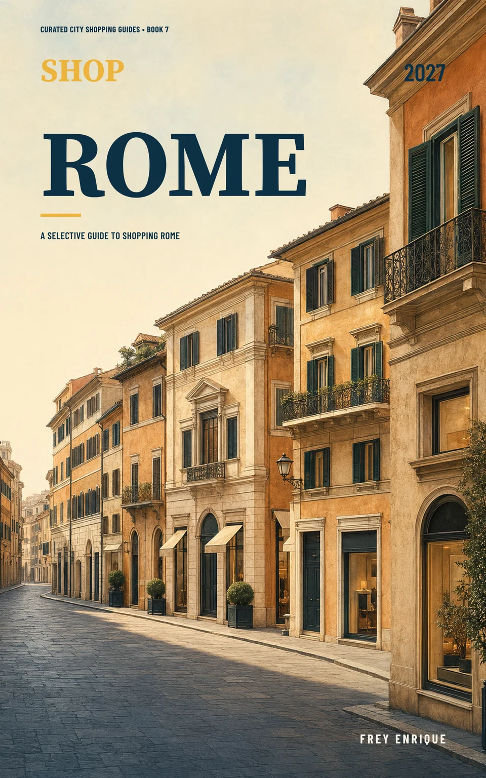 Shop Rome 2027 — Frey Enrique